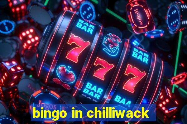 bingo in chilliwack