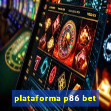 plataforma p86 bet