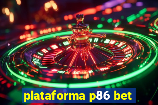 plataforma p86 bet