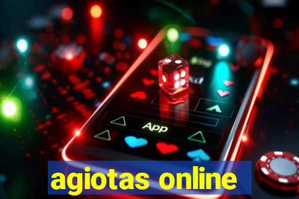 agiotas online