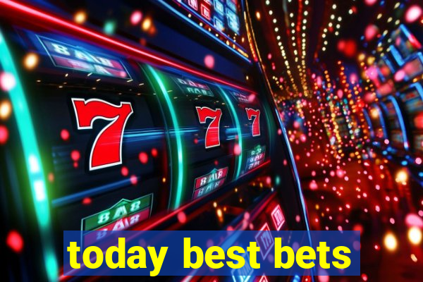 today best bets