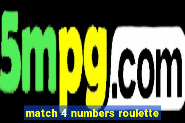 match 4 numbers roulette