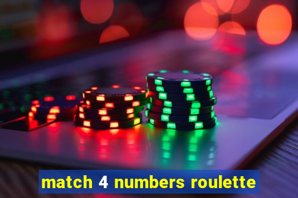 match 4 numbers roulette