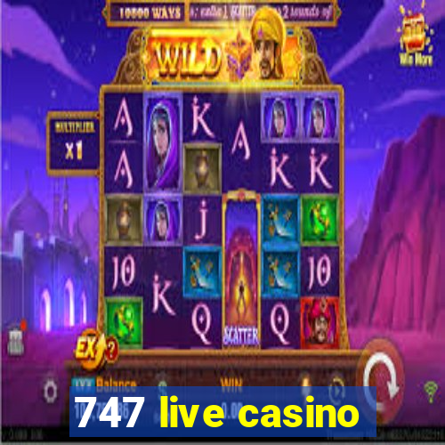 747 live casino