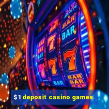 $1 deposit casino games