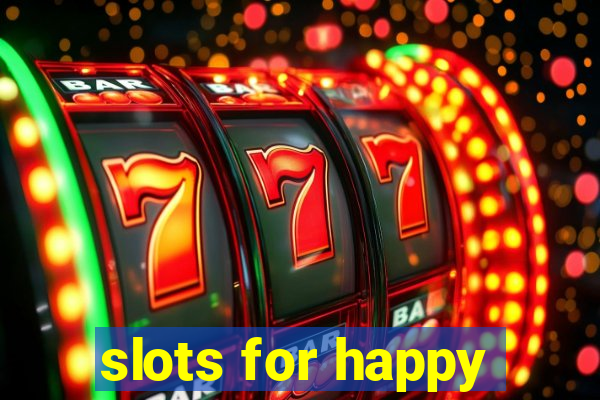 slots for happy