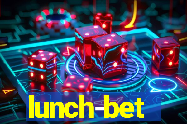 lunch-bet