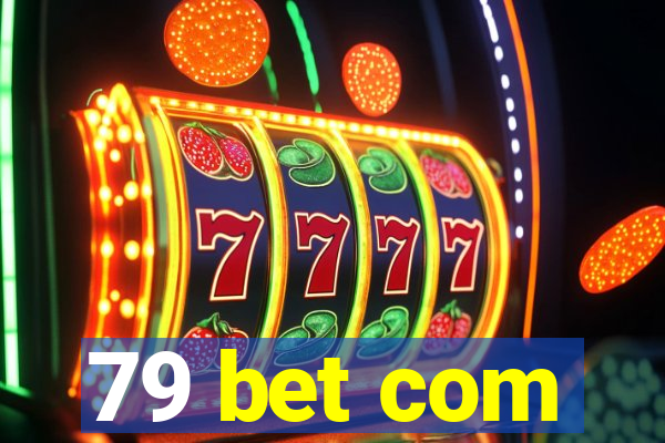 79 bet com