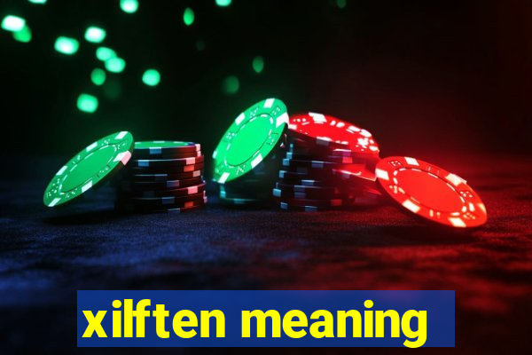 xilften meaning