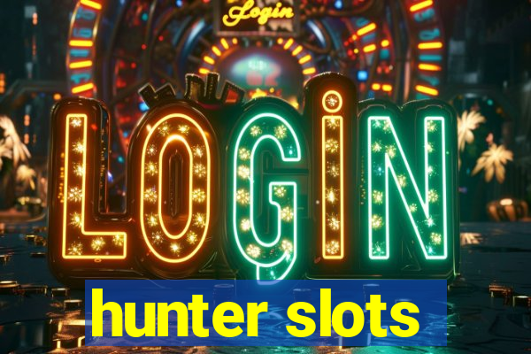 hunter slots