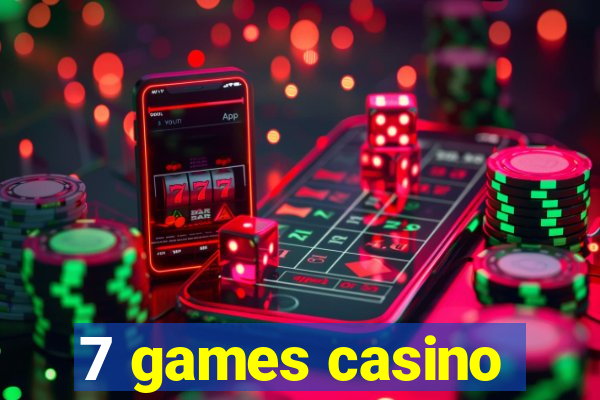 7 games casino