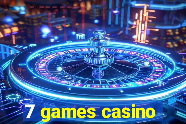 7 games casino