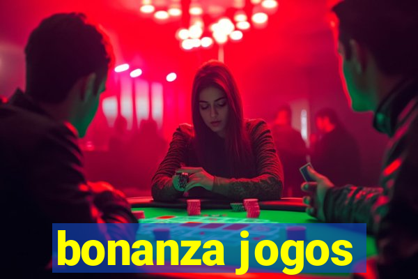 bonanza jogos