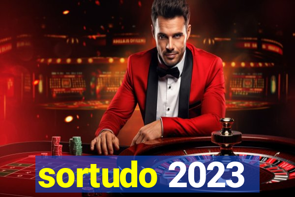 sortudo 2023