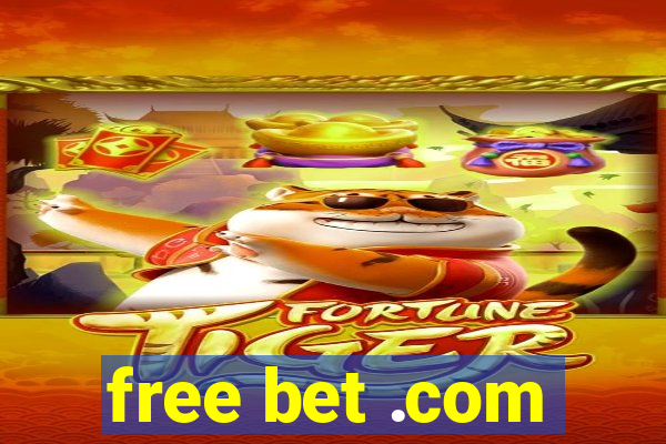 free bet .com