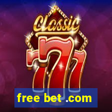 free bet .com