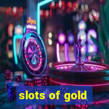 slots of gold