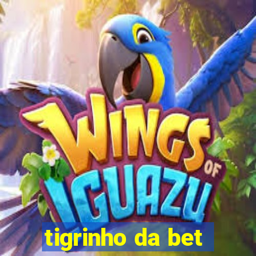 tigrinho da bet