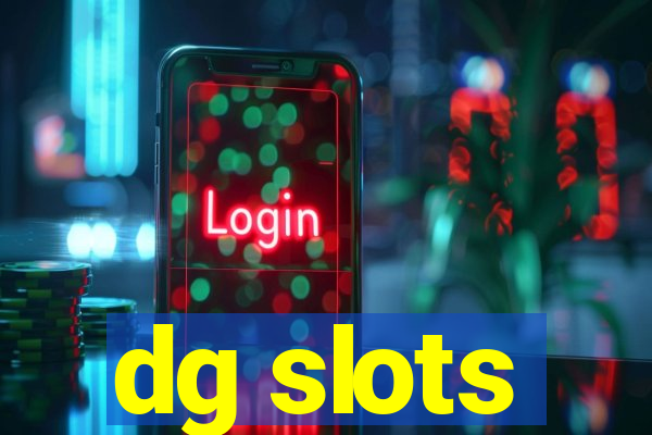 dg slots