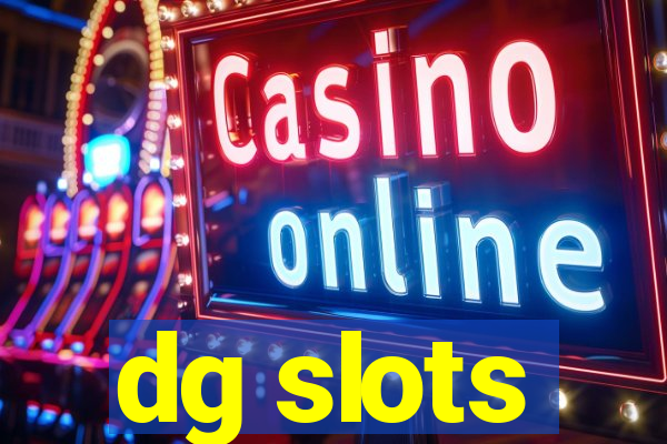 dg slots