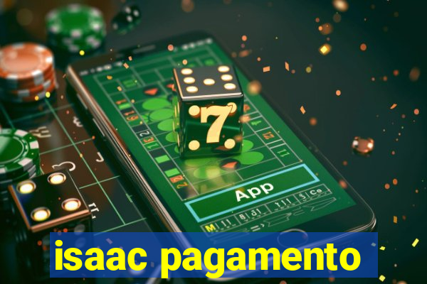 isaac pagamento