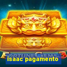 isaac pagamento