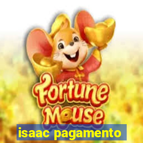 isaac pagamento