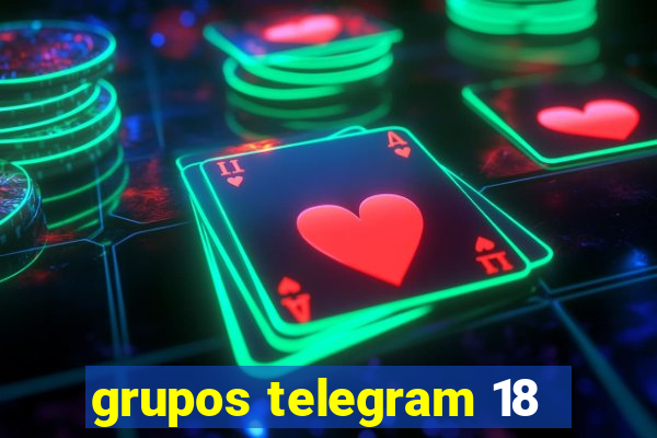 grupos telegram 18