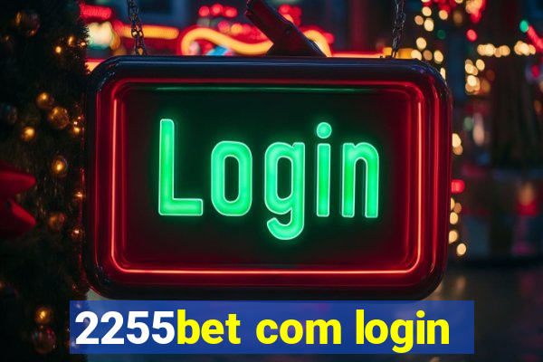 2255bet com login