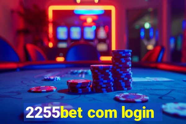 2255bet com login