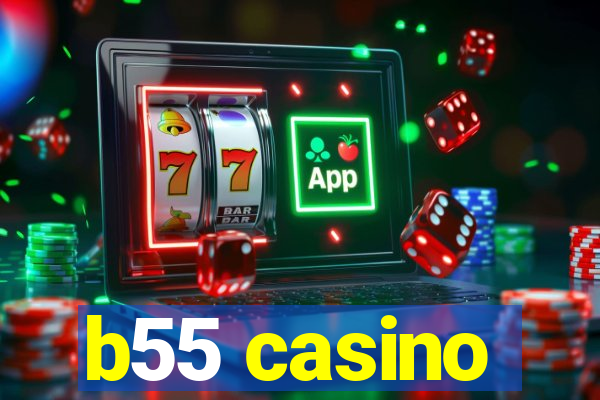 b55 casino