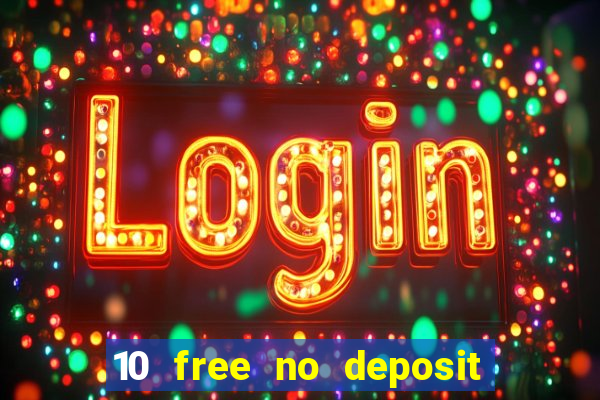 10 free no deposit casino uk 2020