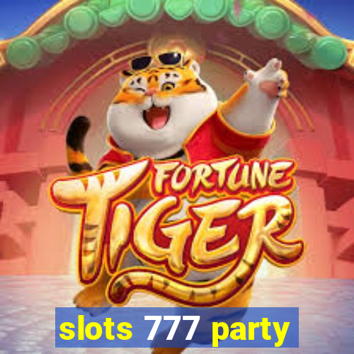 slots 777 party