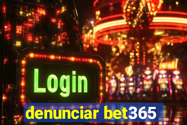 denunciar bet365