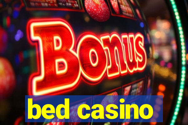 bed casino