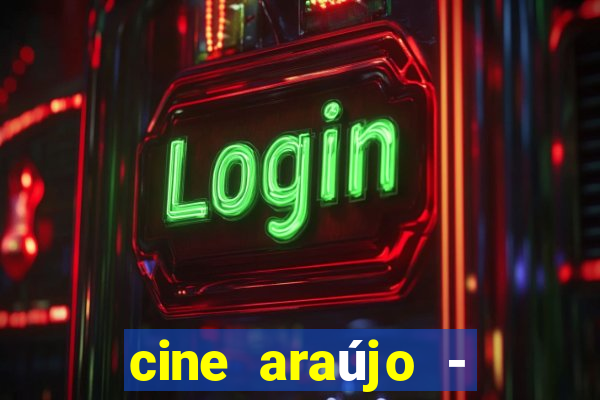 cine araújo - cine porto velho