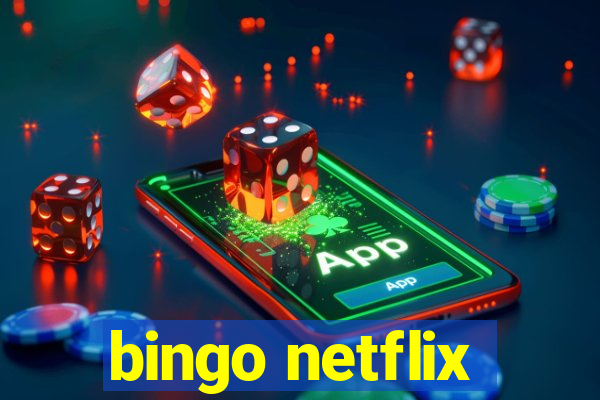 bingo netflix