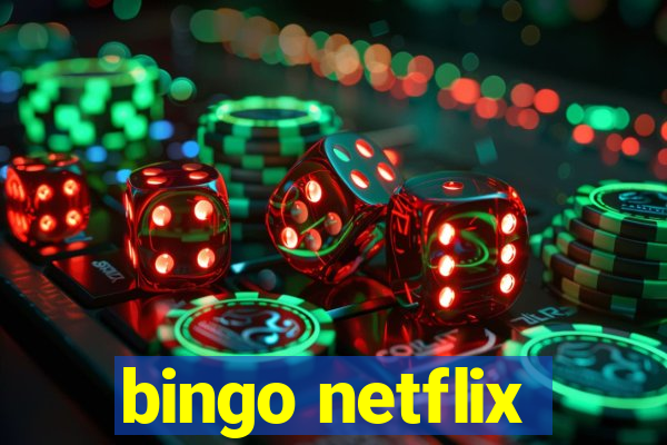 bingo netflix