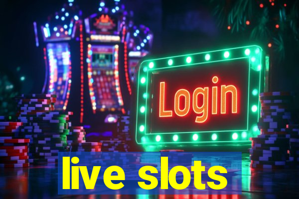 live slots