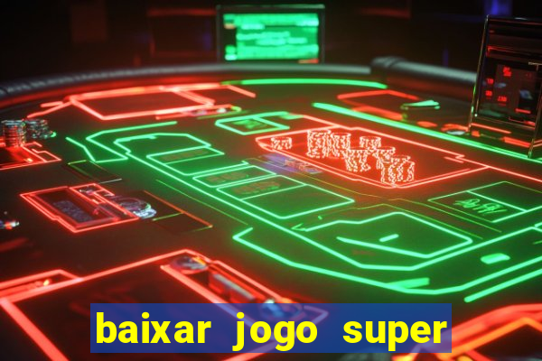 baixar jogo super mario para celular gratis