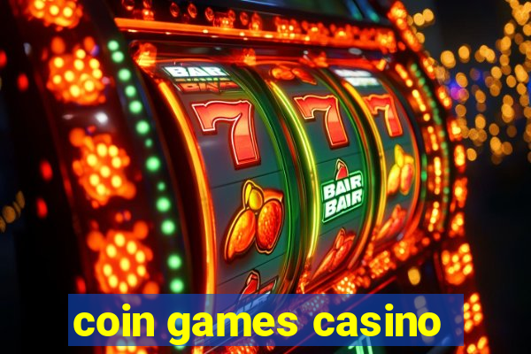 coin games casino