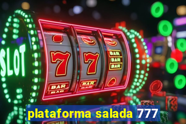 plataforma salada 777