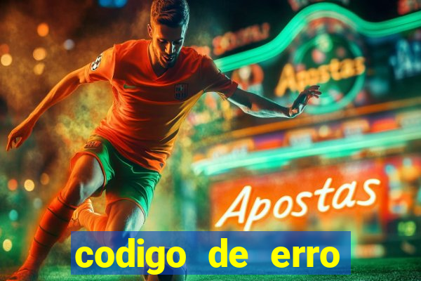 codigo de erro s105 bet365