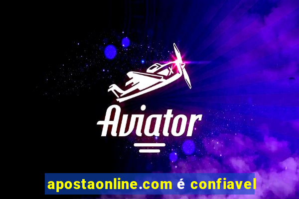 apostaonline.com é confiavel