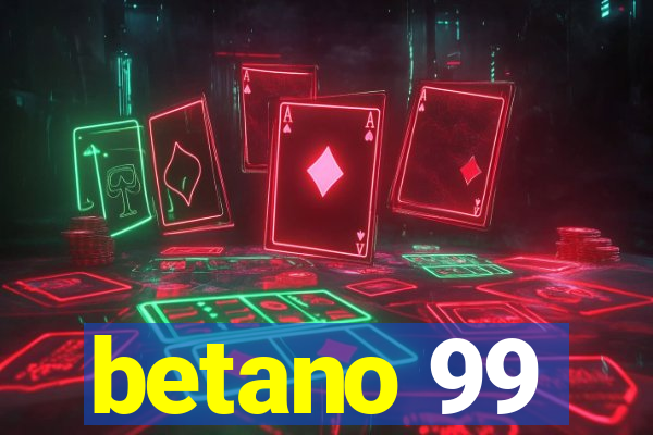 betano 99