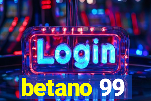 betano 99