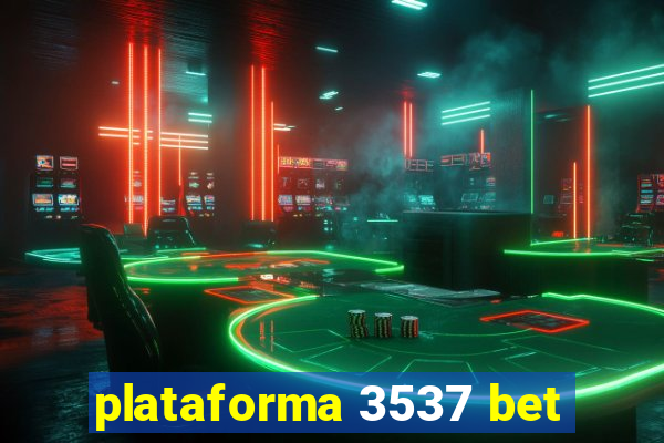 plataforma 3537 bet