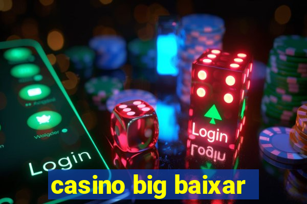 casino big baixar