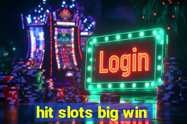 hit slots big win