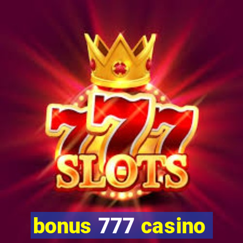 bonus 777 casino